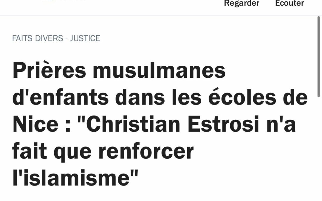 Prières musulmanes dans des cours d’écoles niçoises : Christian Estrosi en porte la responsabilité